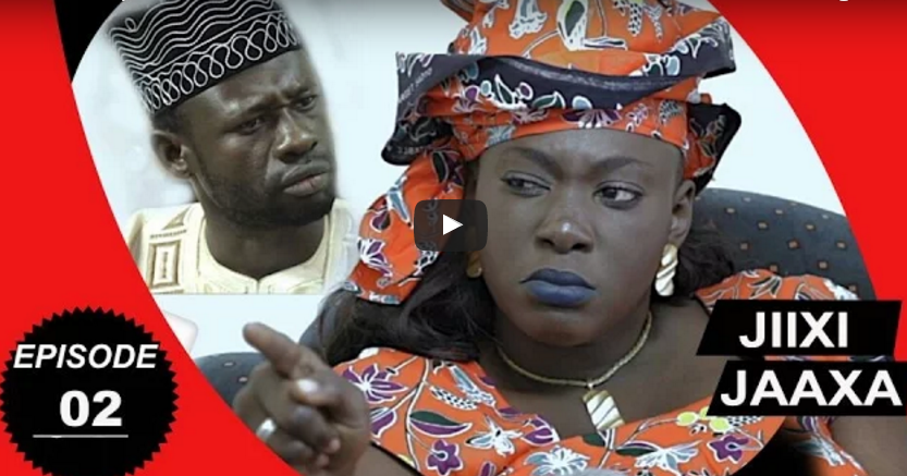 Serie – « Jiixi Jaaxa » – Épisode 2 – Regardez