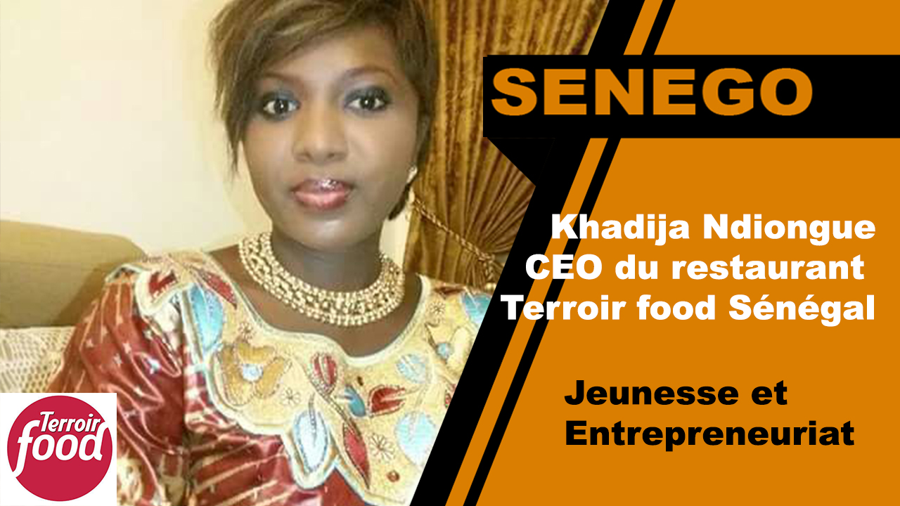 [Jeunesse et Entrepreneuriat] – Khadija Ndiongue : « Mon défi … valoriser la cuisine sénégalaise »