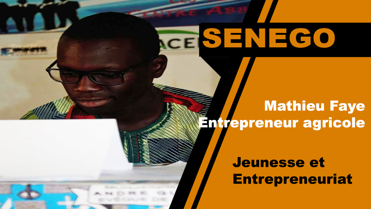 [Jeunesse et Entrepreneuriat] : A la découverte d’un jeune entrepreneur agricole