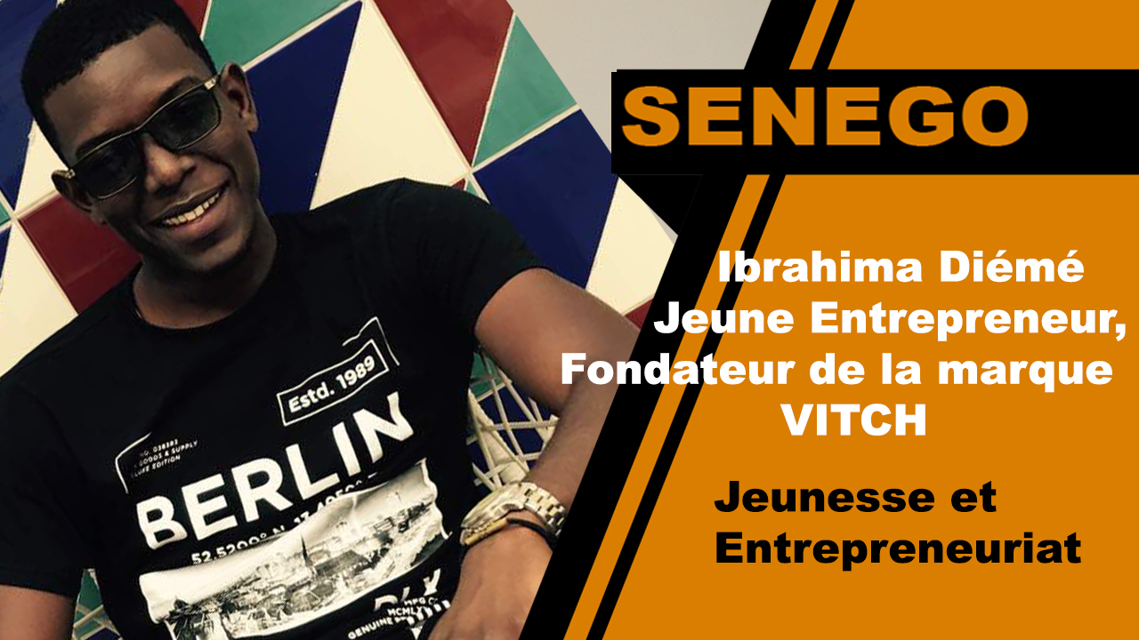 [Jeunesse et Entrepreneuriat] – Comprendre le business de la mode sénégalaise avec Ibrahima Diémé