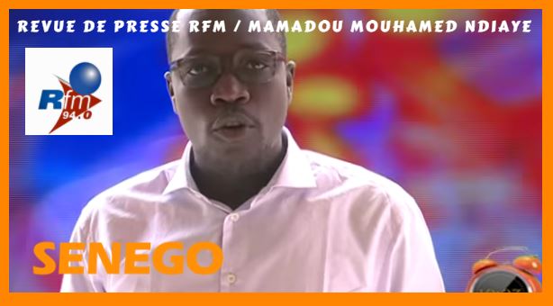 Revue de presse (Wolof) Rfm du vendredi 12 janvier 2018 par Mamadou Mouhamed Ndiaye