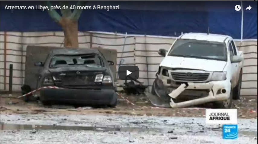 Vidéos- Attentats en Libye, près de 40 morts à Benghazi