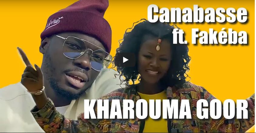 Vidéo : Le clip de Canabasse « Kharouma Goor » ft. Fakéba