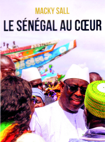 Macky Sall présente son livre, « Le Sénégal au cœur », ce mardi