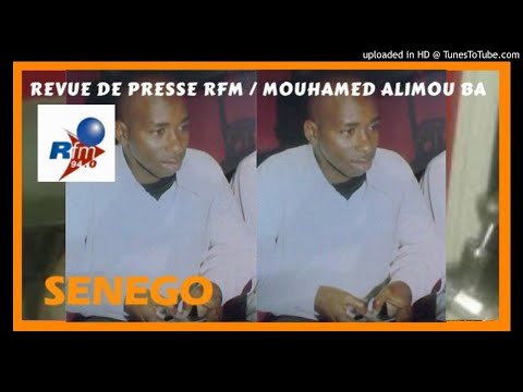 Revue de Presse Rfm en français du Samedi 08 Juin 2019 Par Mouhamed Alimou Ba
