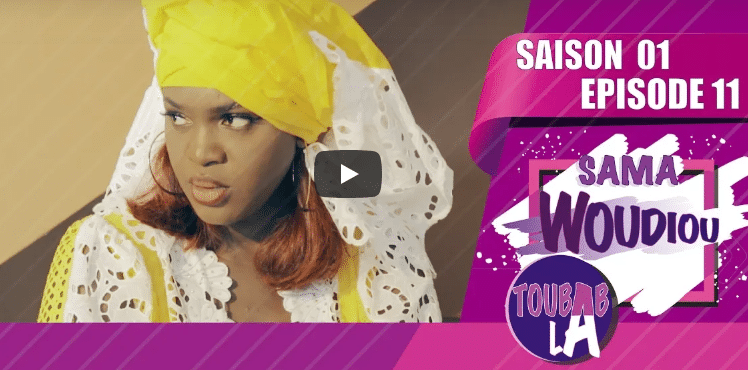 Vidéo : Sama Woudiou Toubab La – Episode 11 [Saison 01]