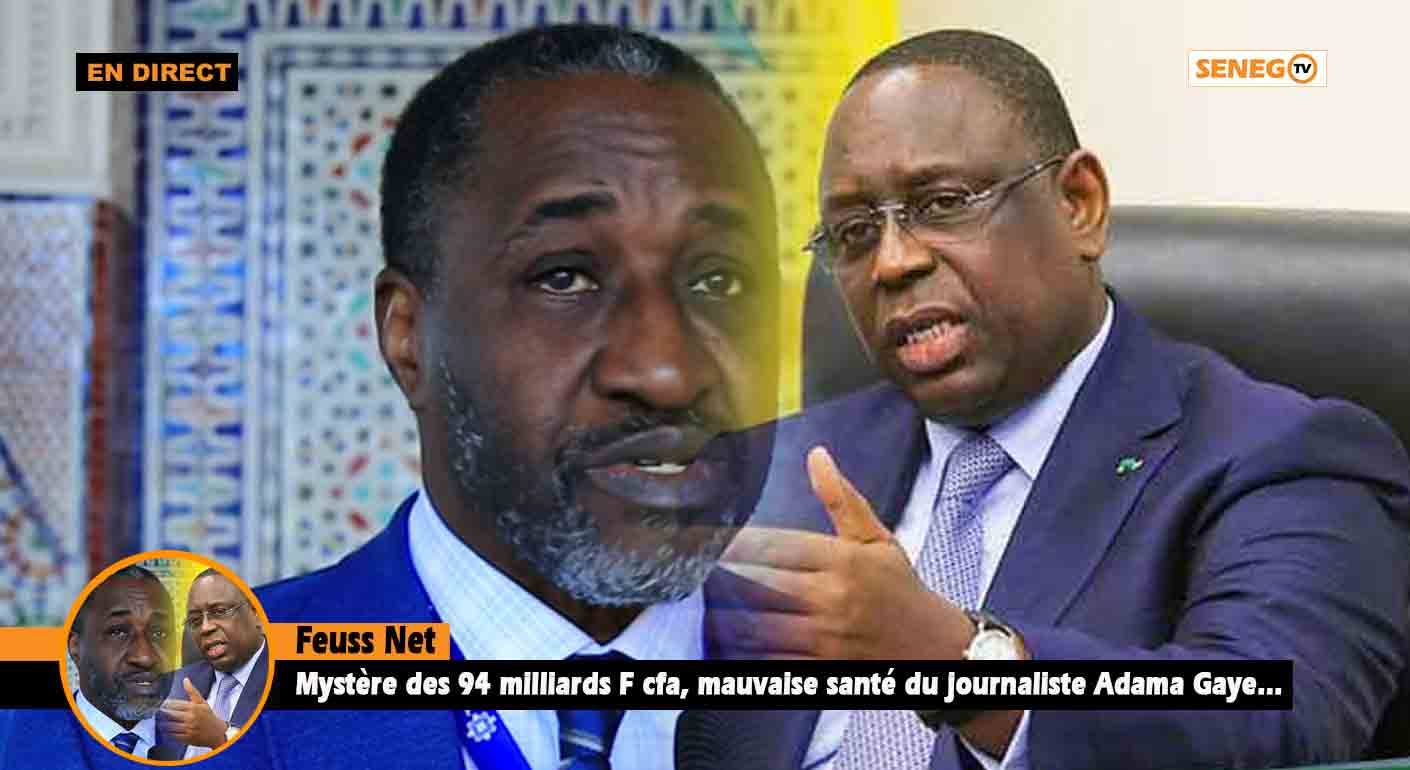 Feuss Net : Adama Gaye, 94 milliards F Cfa et l’entrisme en perspective