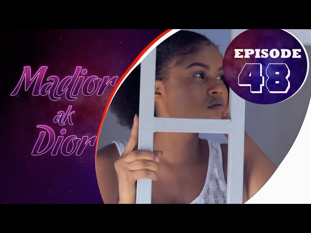 Madior Ak Dior – Épisode 48 [Saison 01]