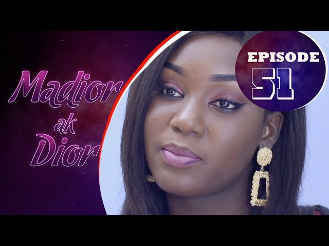 Madior Ak Dior – Épisode 51 [Saison 01]