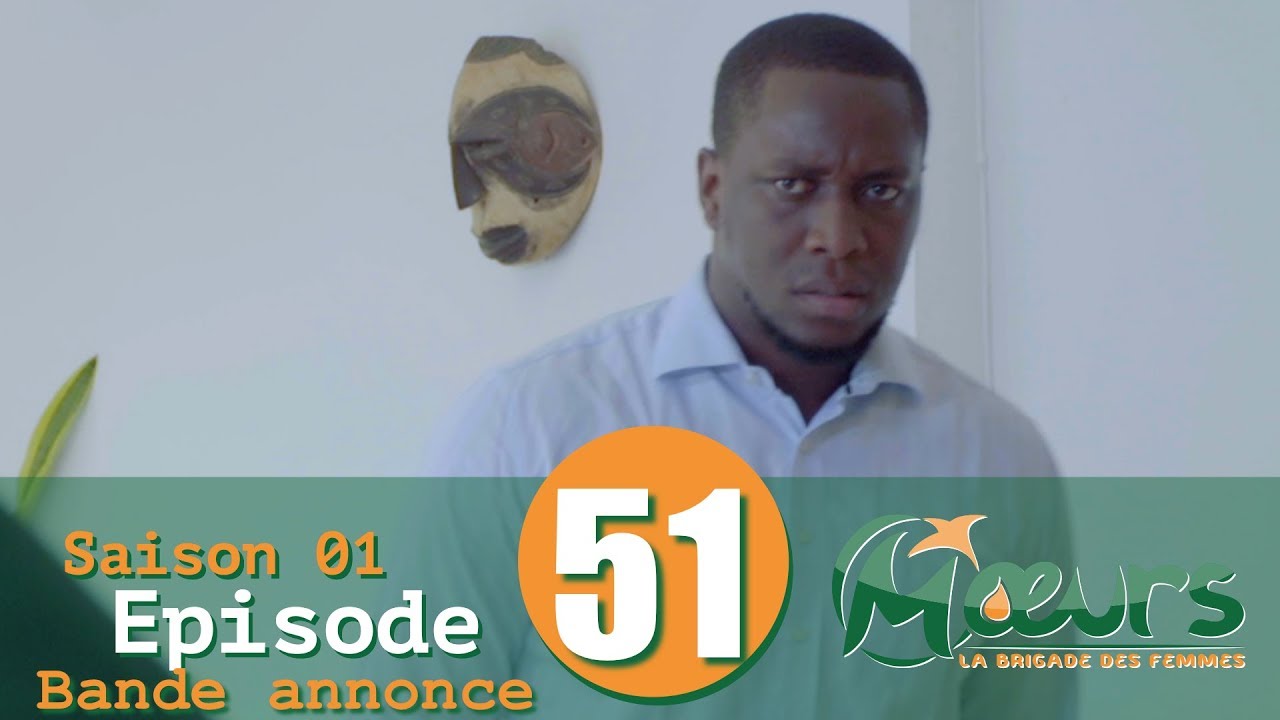 MOEURS, la Brigade des Femmes – saison 1 – épisode 51 : la bande annonce