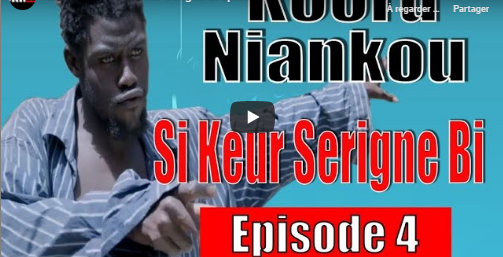Kooru Niankou si keur Serigne : ÉPISODE 4