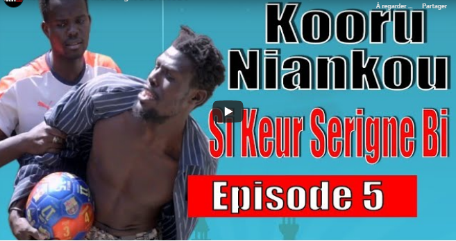 Kooru Niankou si keur Serigne : ÉPISODE 5