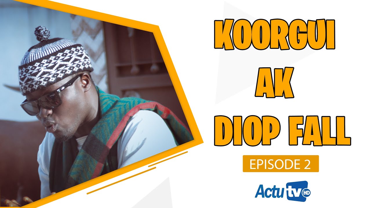 Koor gui ak Diop Fall: épisode 2