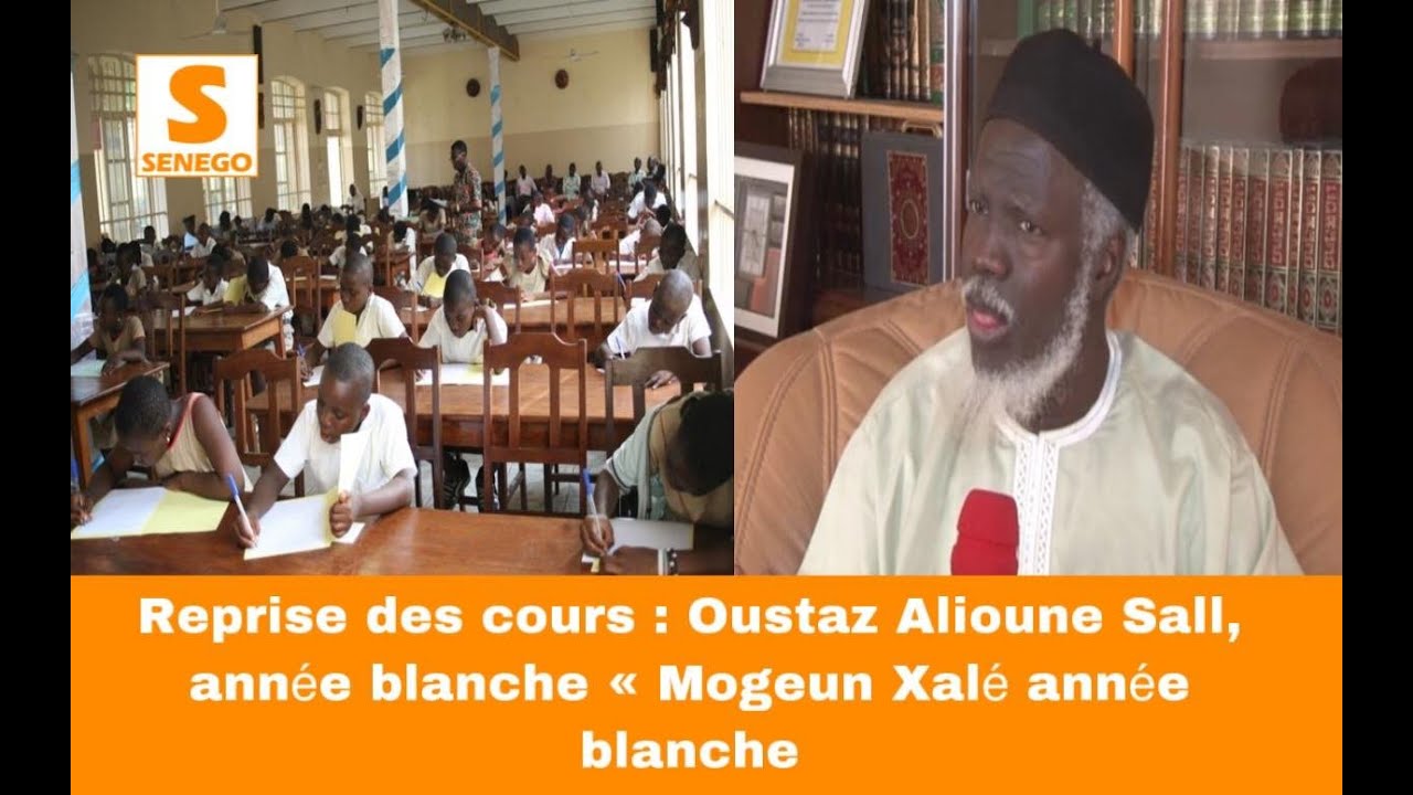 Reprise des cours: « Année blanche mogeun xalé année blanche », Oustaz Alioune Sall