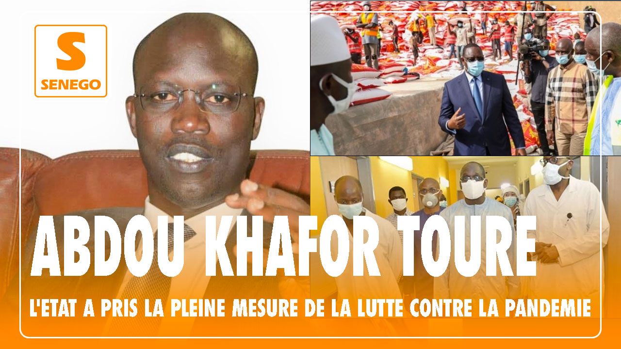 Abdou Khafor Touré : « L’Etat a pris la pleine mesure de la lutte contre la pandémie de Covid-19… »(Senego TV)