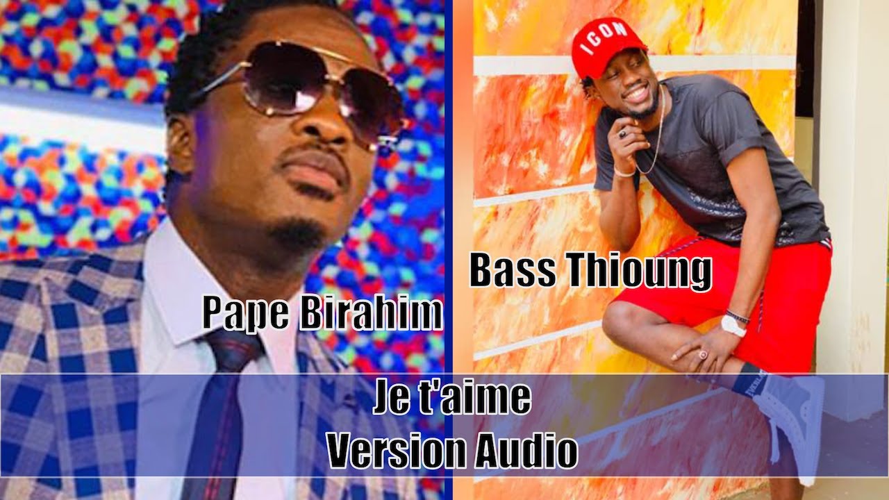 Bass Thioung dévoile « Je t’aime » en feat avec Pape Birahim