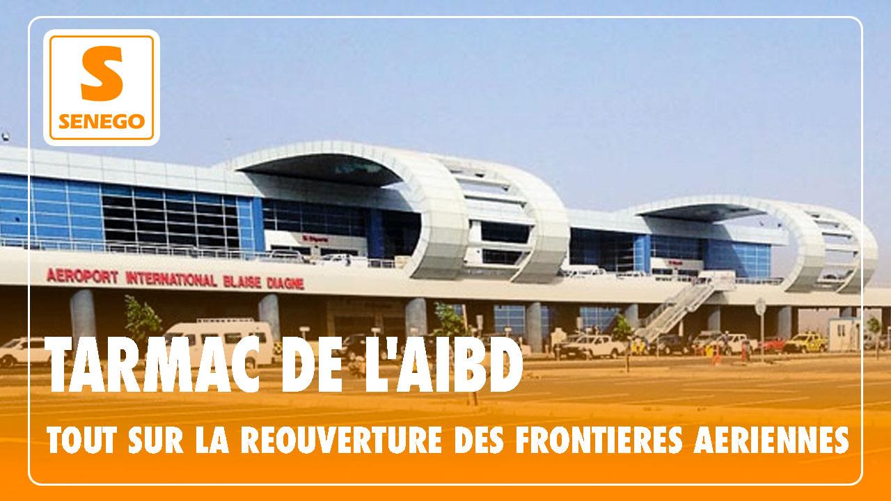 Tarmac AIBD : La réouverture des frontières aériennes. Revivez notre direct