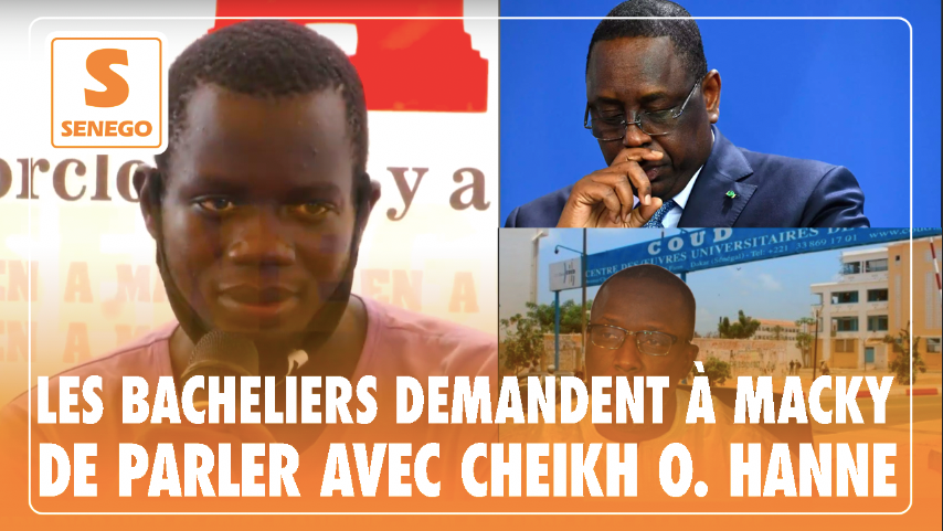 Pour leur orientation, des bacheliers disent à Macky Sall de parler à Cheikh O. Hanne (Senego TV)