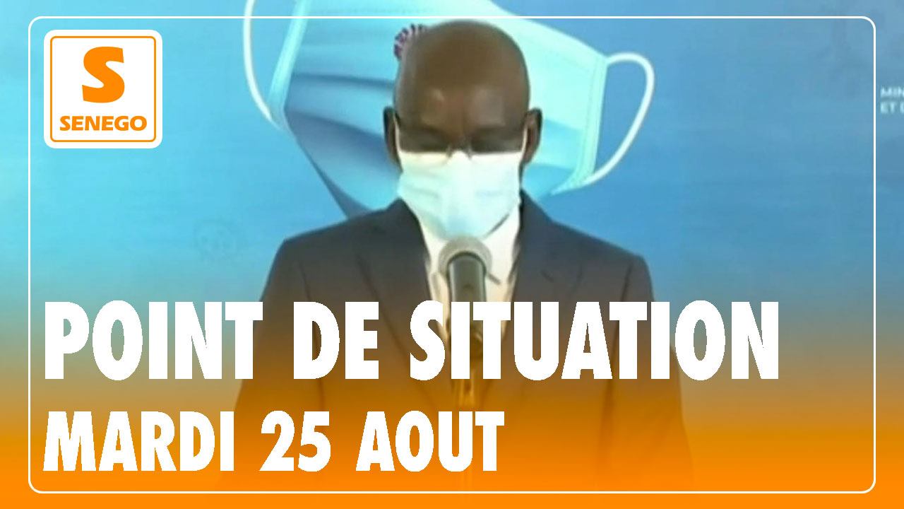 Revivez sur Senego-Tv le point sur la situation de la Covid-19 au Sénégal de ce mardi 25 août 2020