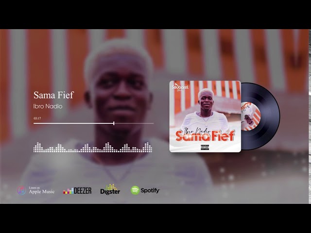 Ibro Nadio dévoile son nouveau single : Sama Fief (Official Audio)