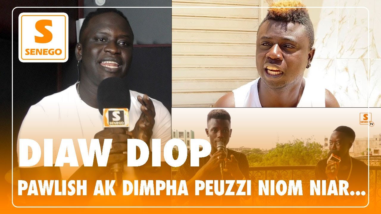 Liki liki lam faya ou Pawlish : « Sénégalais yi beugou gnu kouy saga mais kouy… » Diaw Diop (Didi)