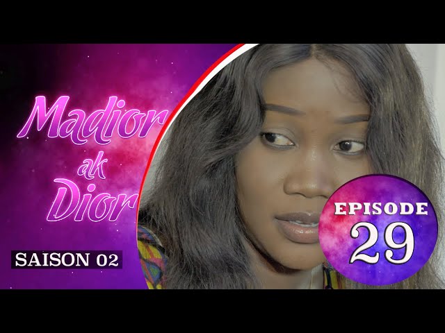 Madior Ak Dior – Episode 29 – Saison 2 –