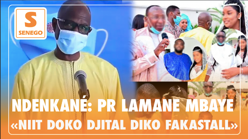 Covid-19 – Pr Lamane Mbaye : « Niit doko djital diko fakastall » (Senego TV)