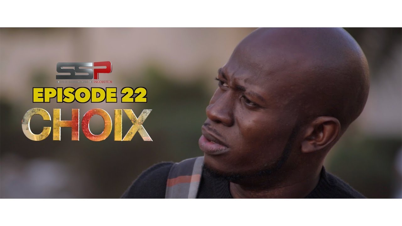 CHOIX – Saison 01 – Episode 22 – 01 Janvier 2021