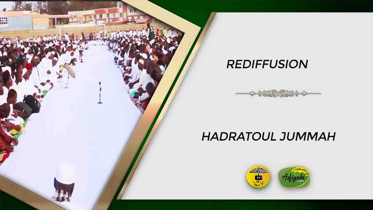 Suivez la Rediffusion du Hadratoul Jummah, Journée Cheikh 2019