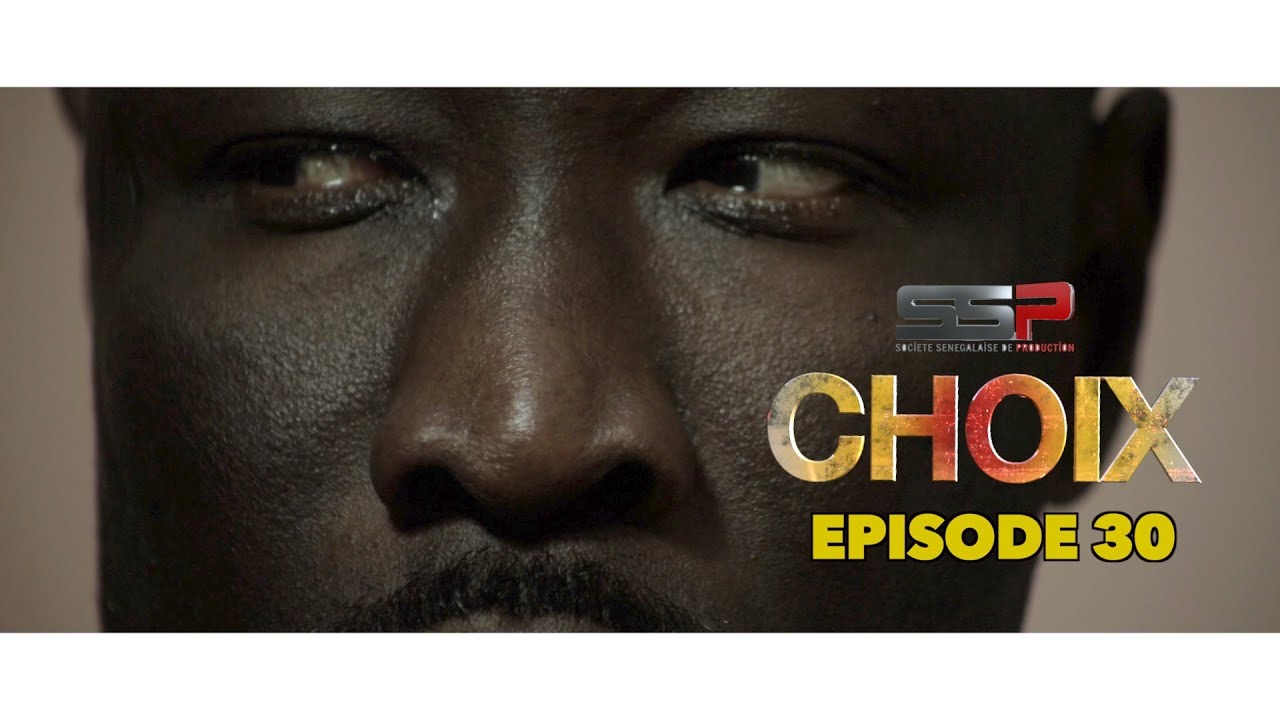 CHOIX – Saison 01 – Episode 30 – 29 Janvier 2021