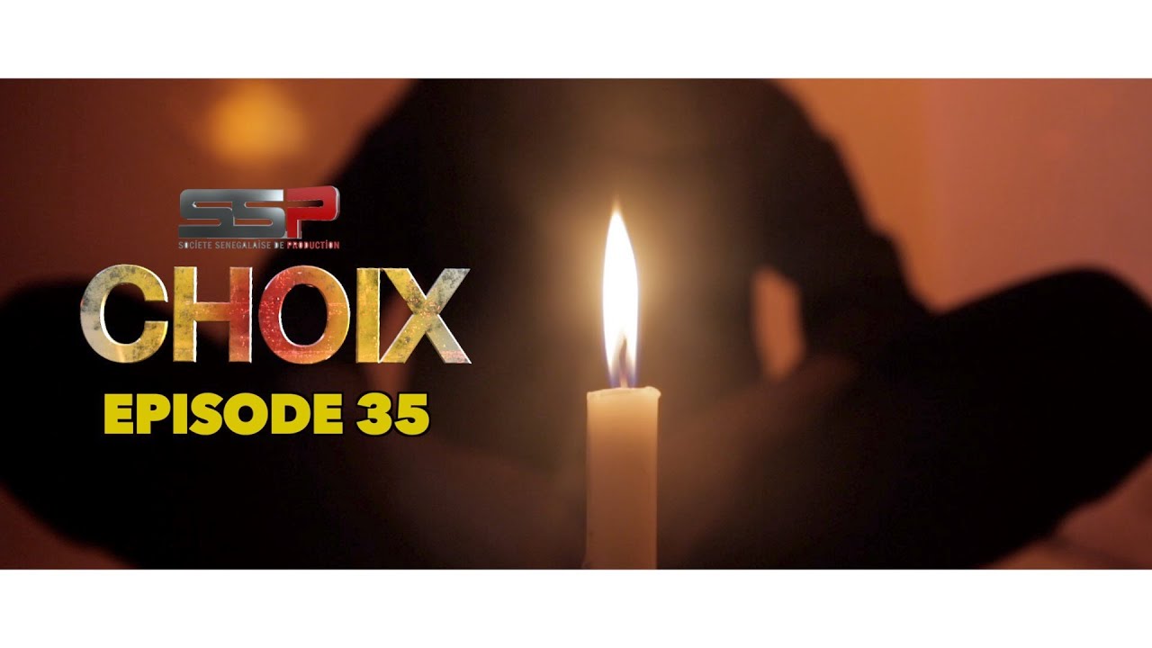 CHOIX – Saison 01 – Episode 35 – 19 Février 2021