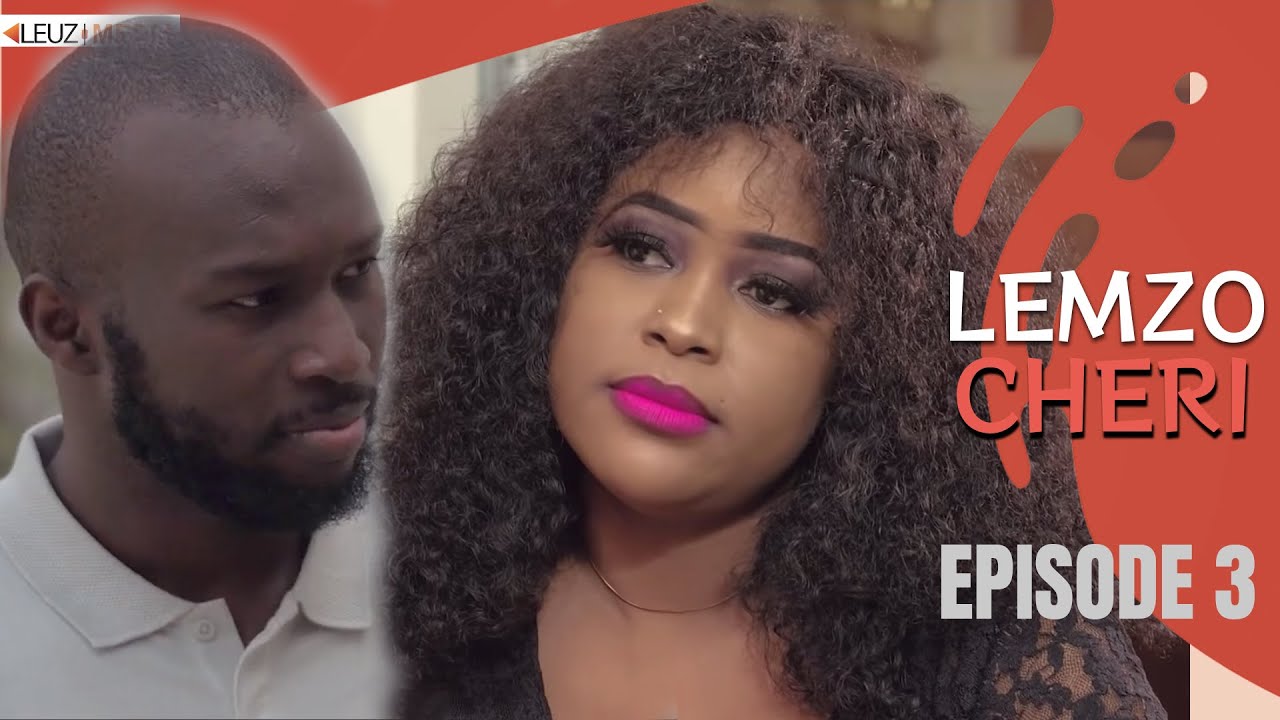 LEMZO CHÉRI – Épisode 3