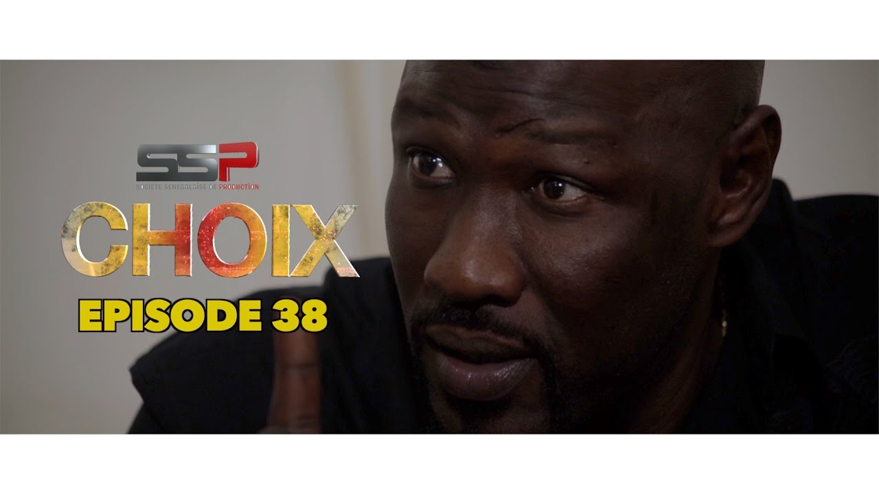 CHOIX – Saison 01 – Episode 38 – 05 Mars 2021