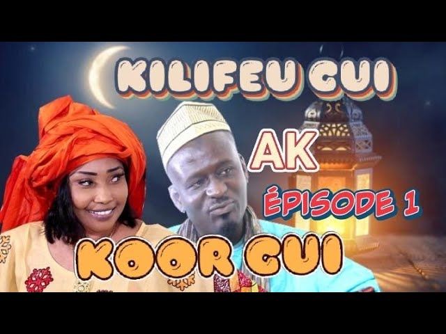 Serie Ramadan 2021 : Kooru Kilifeu Épisode1 (Vidéo)