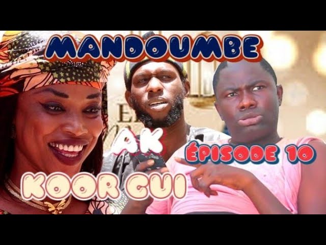 Mandoumbè ak Koor Gui : Episode 10