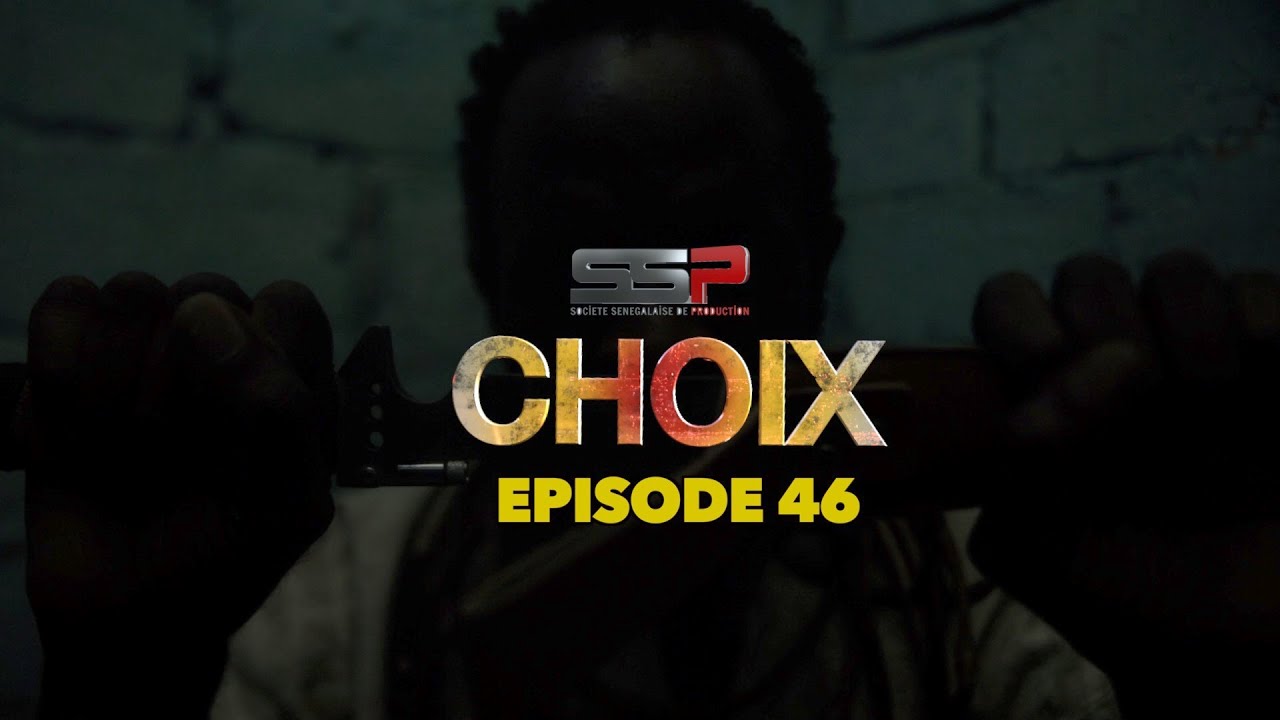 CHOIX – Saison 01 – Episode 46 – 24 Mai 2021