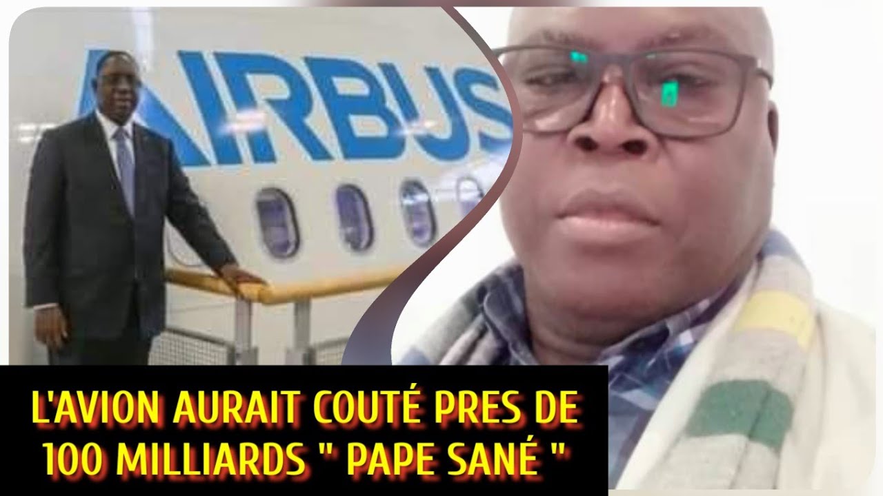 L’avion aurait coûté presque 100 Milliards : Les grosses révélations du journaliste Pape Sané(vidéo)