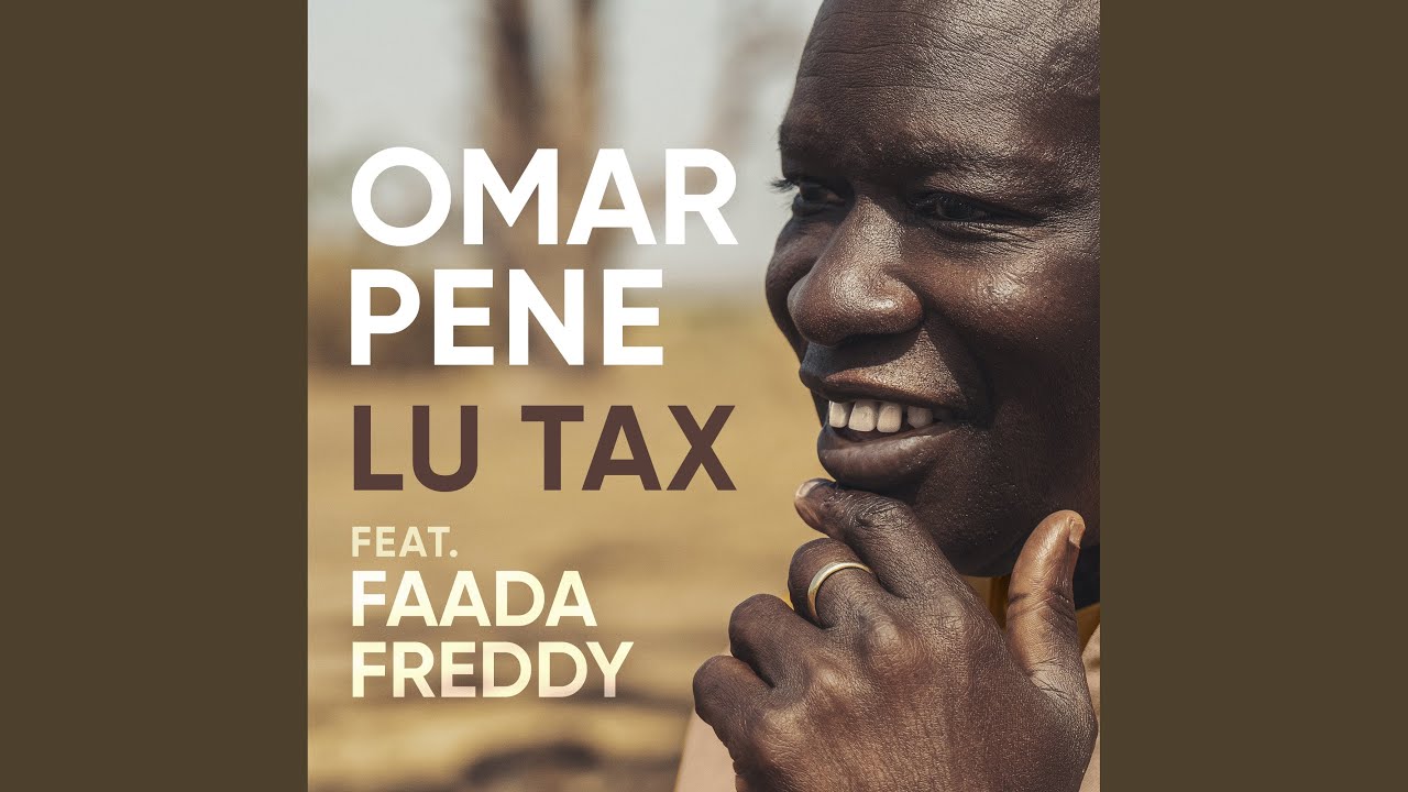 Omar Pène invite Faada Freddy dans son nouveau single « Lu Tax ». Ecoutez !