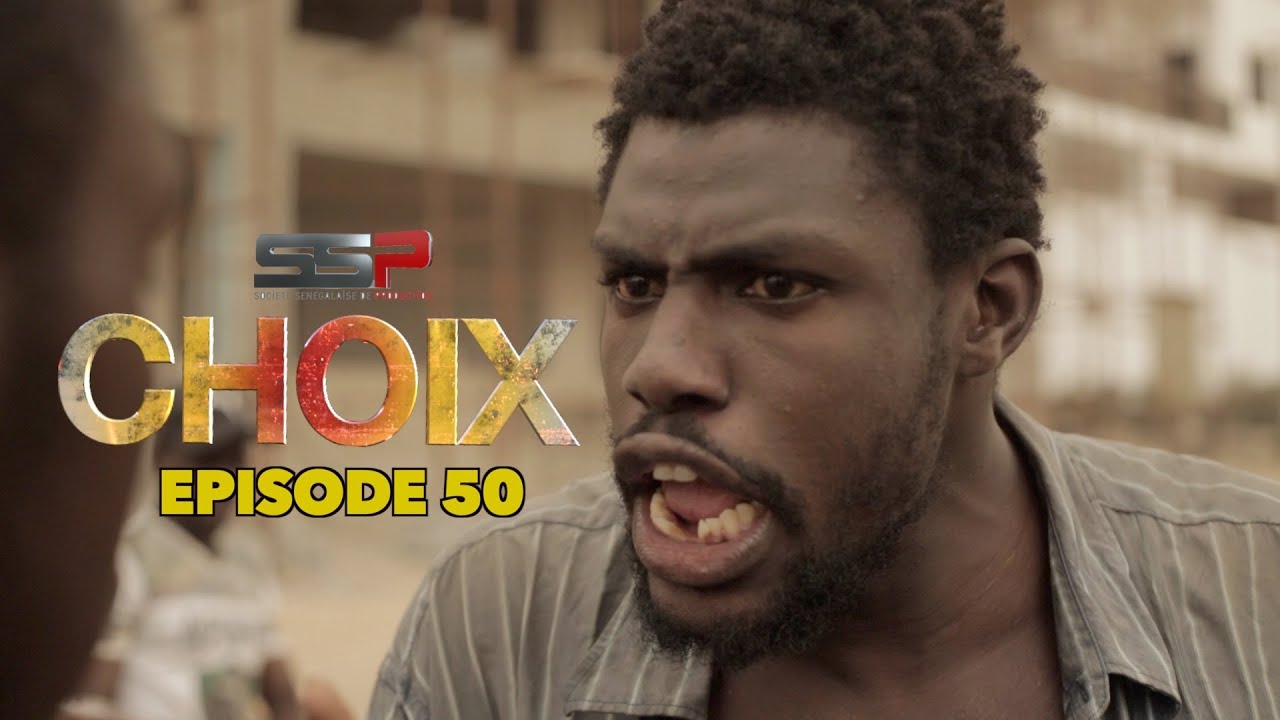 CHOIX – Saison 01 – Episode 50 – 07 Juin 2021