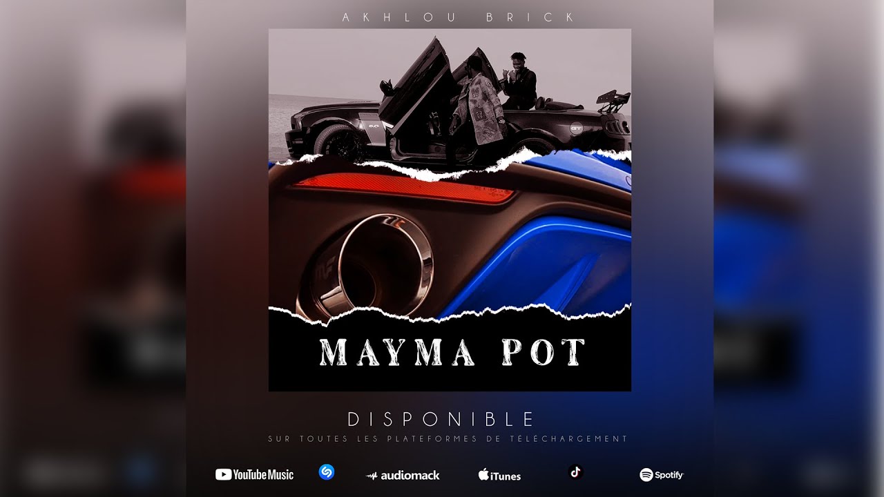 Mayma Pot – Akhlou Brick (Audio afficiel)