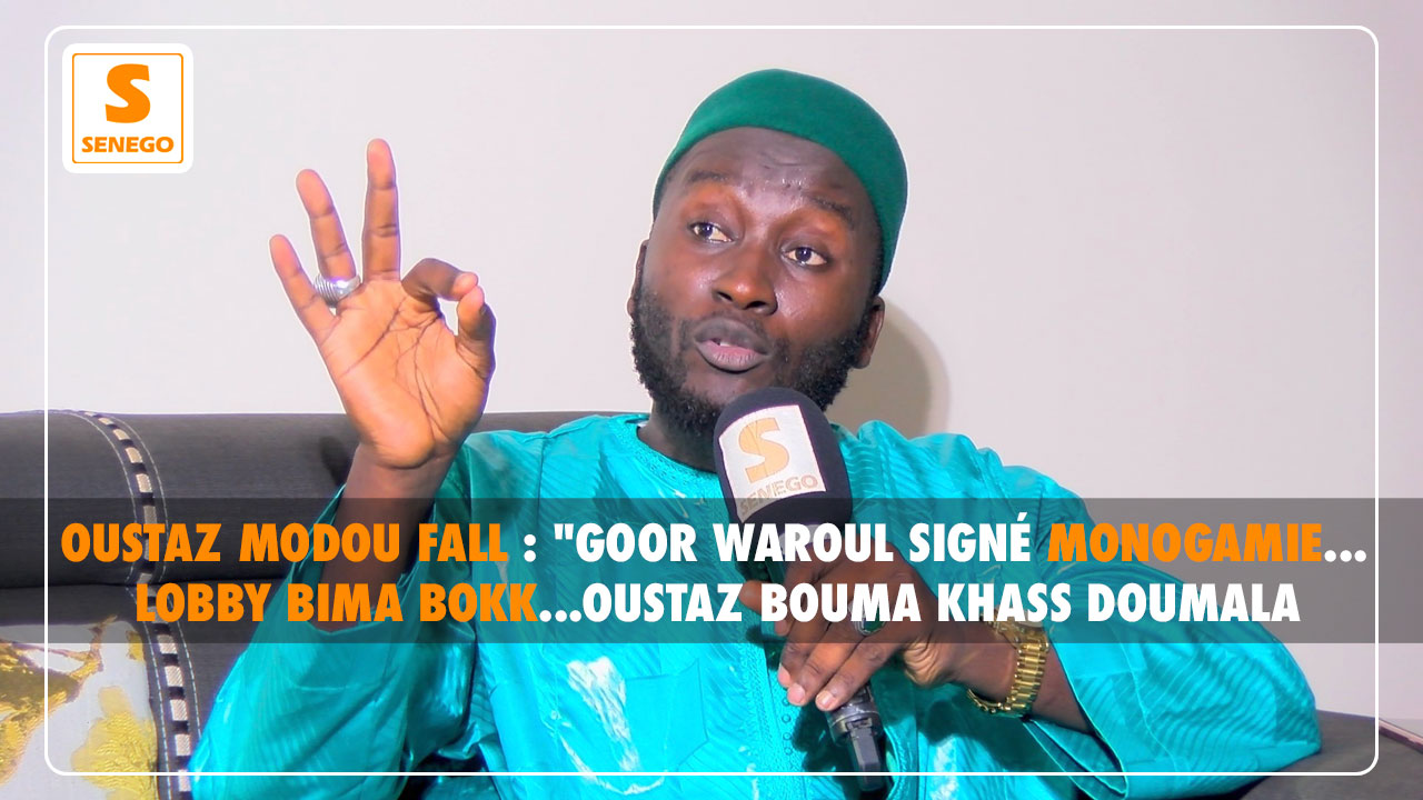 Oustaz Modou Fall : « Goor waroul signé monogamie… Lobby bima bokk…Oustaz bouma khass doumala… »