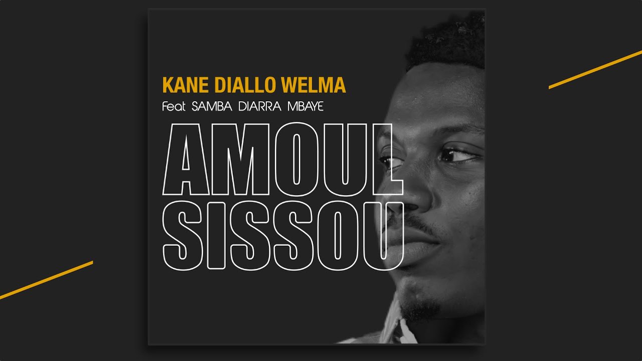 « Amoul Sissou », le nouveau single de Kane Diallo feat Samba Diarra Mbaye