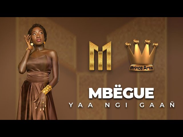 Mbëgue dévoile son clip « Yaa Ngi Gaañ » (Clip officiel)