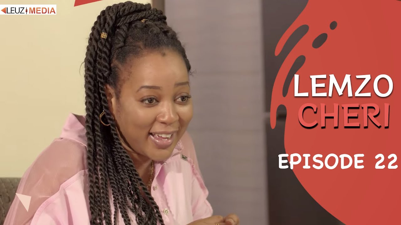 LEMZO CHERI (S01) – Episode 22