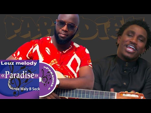 Leuz Mélody reprend à la perfection « Paradise » de Wally Seck (Clip officiel)
