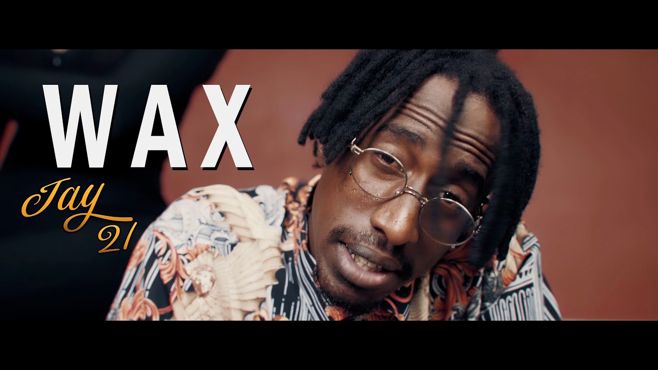  » Wax », le nouveau clip de Jay 21 (Vidéo officielle)