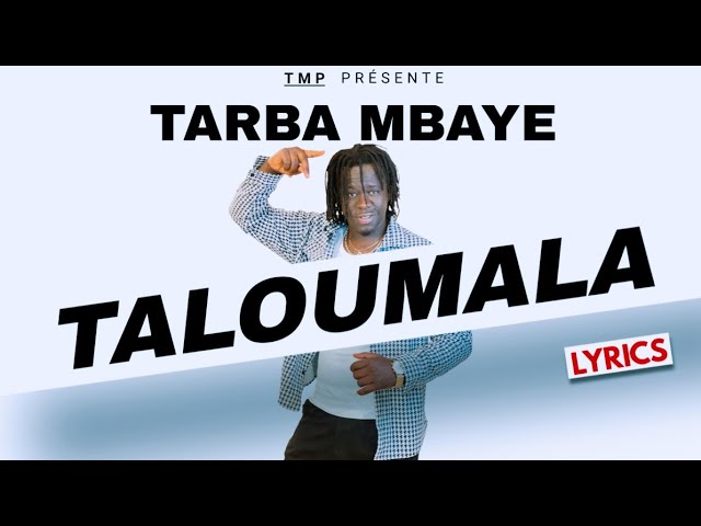 Découvrez le nouvel opus de Tarba Mbaye : « Taloumala »