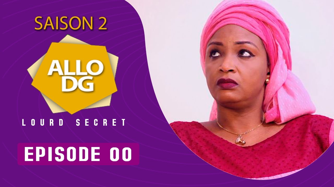 Série sénégalaise : Allo DG – SAISON 2 – EPISODE 00