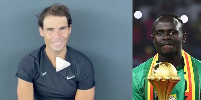 Can 2021: Rafael Nadal félicite Sadio Mané et espère le rencontrer un de ces jours