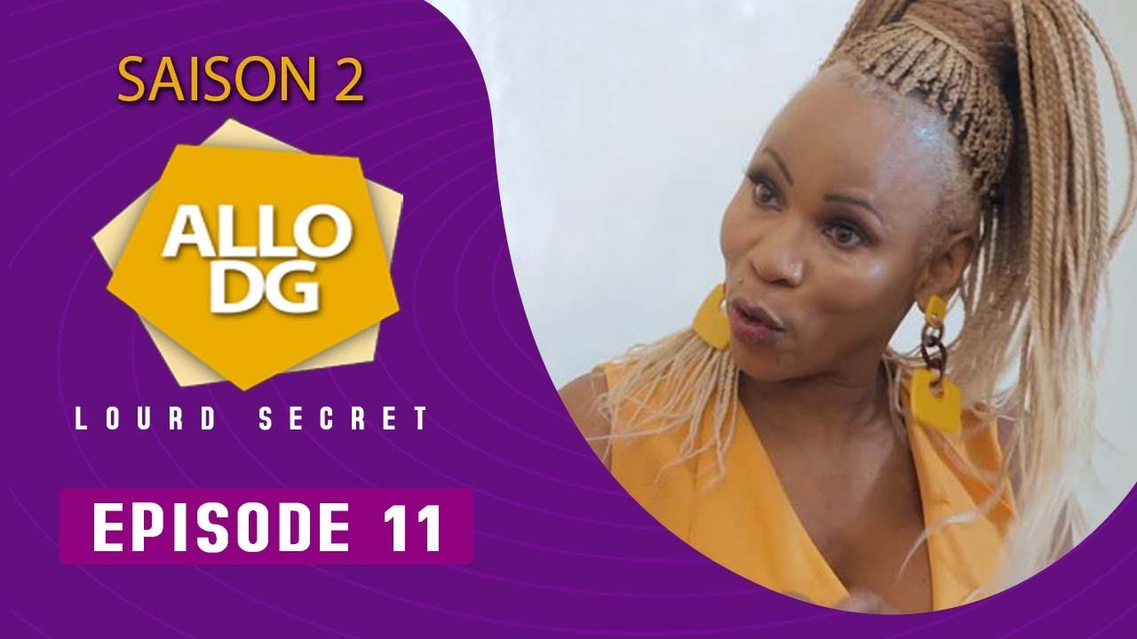 Suivez votre série Allo-DG, épisode 11, saison 2 (Vidéo)